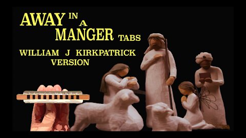 Harmonica TABS for Away in a Manger by William J.Kirkpatrick on a Diatonic Harmonica