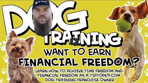 Dog Training | Want to Earn Financial Freedom As a Dog Trainer? Learn to Start An Exciting Career As a Tip Top K9 Dog Training Franchise Owner | Learn More About the TipTopK9.com Dog Training Franchise Today