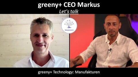 greeny+ Technology: CEO Markus bei blaupause.tv