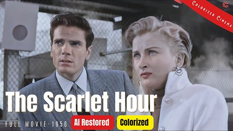 The Scarlet Hour (1956) | Colorized | Subtitled | Carol Ohmart, Tom Tryon | Film Noir Crime