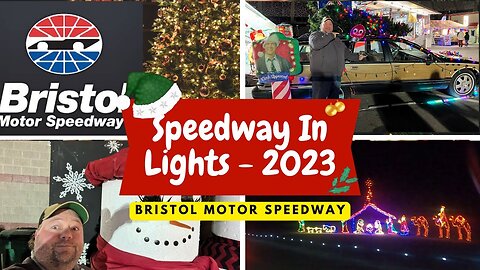 2023 Bristol Motor Speedway in Lights - a Tennessee Christmas Experience