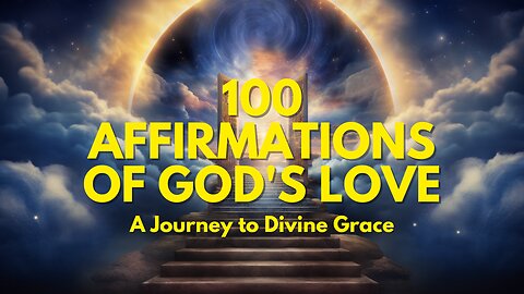 100 Affirmations of God's Love: A Journey to Divine Grace, Theta Binaural Beats 5 Hz