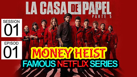 Money Heist Session-01 , Episod-01 (08-sep-2023)