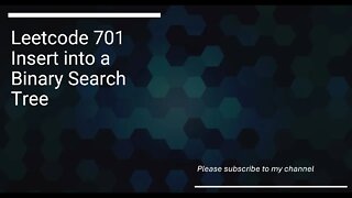 Leetcode 701 Insert into a Binary Search Tree