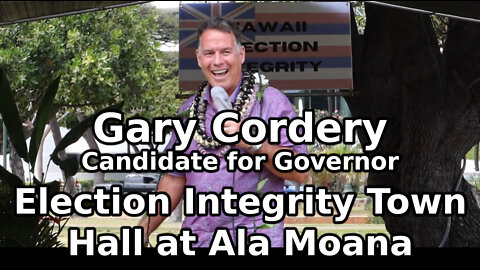 Gary Cordery - Election Integrity Town Hall at Ala Moana