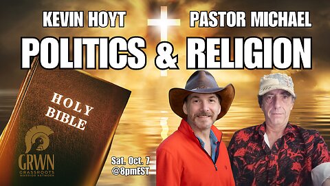 Kevin Hoyt and Pastor Michael: Religion & Politics