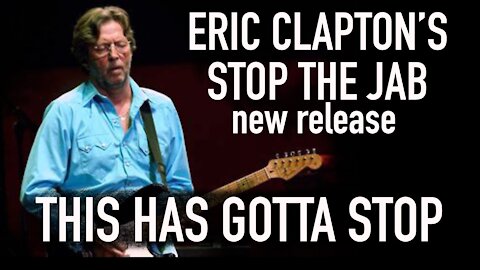 Go Eric Clapton!! “THIS HAS GOTTA STOP”