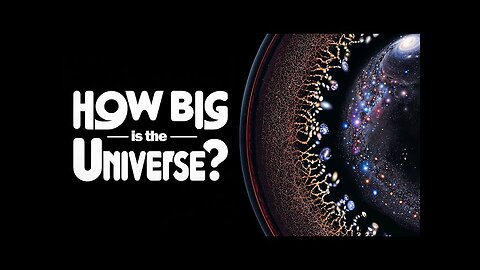 How Big is The Universe?