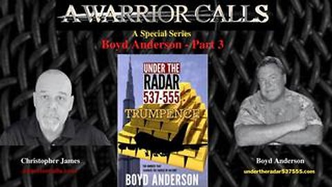 A Special Series BOYD ANDERSON, Pt3 - Treason Canada / USA