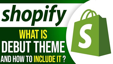 What is Shopify Debut Theme - Shopify Debut Theme Customization.