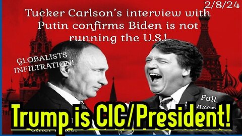 Tucker Carlson Confirms Bidan is a puppet - President Trump is CIC/President!