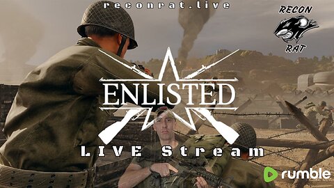 RECON-RAT - Enlisted WWII FPS! - Live Stream!