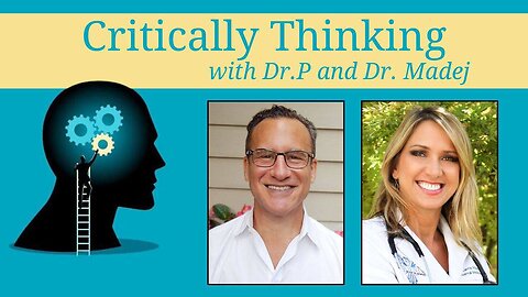 Critically Thinking with Dr. T and Dr. P Episode 159 - Sept 7 2023