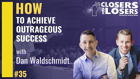 Edgy Conversations: How Ordinary People Achieve Outrageous Success with Dan Waldschmidt