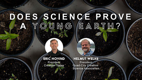 Does Science Prove a Young Earth? | Eric Hovind & Helmut Welke | Creation Today Show #221