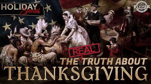 FOC SPECIAL Show: The REAL Truth About Thanksgiving with Historian Bill Federer | Flyover Conservatives