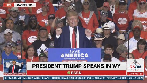FULL SPEECH: President Donald Trump Speaks at Save America Rally in Casper, WY 5/28/22