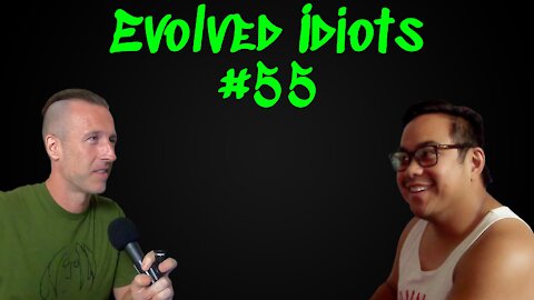 Evolved idiots #55