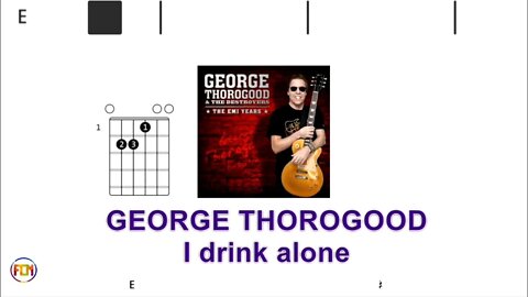 GEORGE THOROGOOD & THE DESTROYERS I drink alone - (Chords & Lyrics like a Karaoke) HD