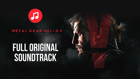 Metal Gear Solid V | Full Original Soundtrack