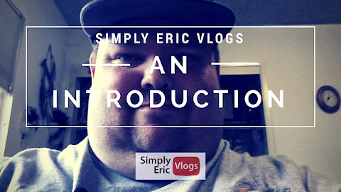 Simply Eric Vlogs - An Introduction