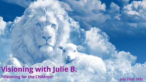 Visioning with JulieB. - for Our Children