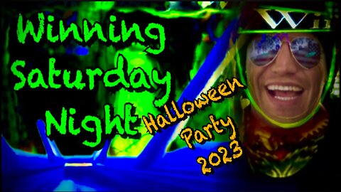 Winning Saturday Night - Halloween Party 2023