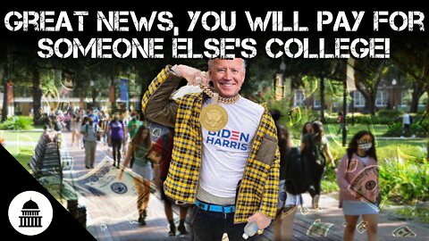 Great News, You Will Pay For Someone Else's College! - JMT 754