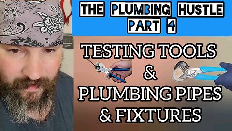 Plumbers Hustle 4 = Plumbing Pipes & Fixtures (CHANNELLOCK, CAPRI, DURATECH)