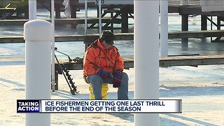 Ice fishermen getting one last thrill before the end of the season