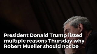 Trump Hits Mueller for Multiple Conflicts of Interest in Overseeing Russia Investigation
