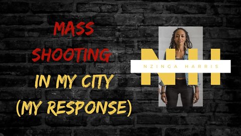 Mass Shooting In My City My Response