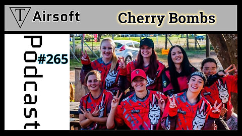 #265: Cherry Bombs - The Inspiring Journey of South Africa's All-Female Airsoft Team