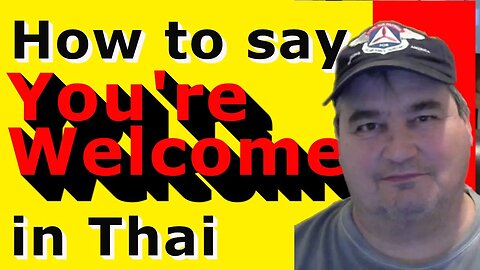How To Say YOU'RE WELCOME in Thai.