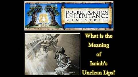 What is the Meaning of Isaiah's Unclean Lips?