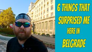 Belgrade Serbia- Things that Surprised Me