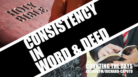 Consistency in Word & Deed