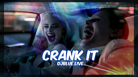 Crank It | Club Music | DJ Blue Entertainment