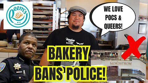 WOKE Bakery In San Francisco BANS Uniformed Police From DONUT SHOPS! Nordstrom Leaves City!