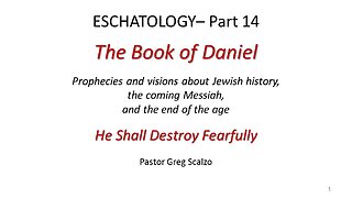 12/10/23 Eschatology #14: He Shall Destroy Fearfully