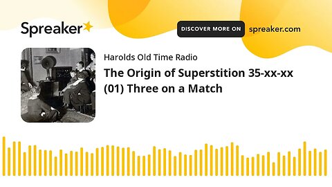 The Origin of Superstition 35-xx-xx (01) Three on a Match