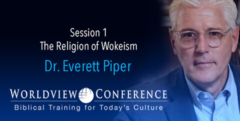 Dr. Everett Piper: The Religion of Wokeism