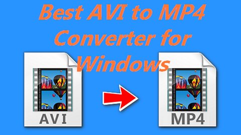 Best Software to Convert AVI to MP4 Simple and Fast!