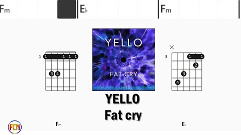 YELLO Fat cry - Guitar Chords & Lyrics HD