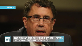 Top Trump Middle East Adviser Leaves National Security Council