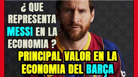 LEO MESSI ¿qué REPRESENTA en la economía del BARÇA? ... Quizás ¿merecería un SALARIO MAYOR?