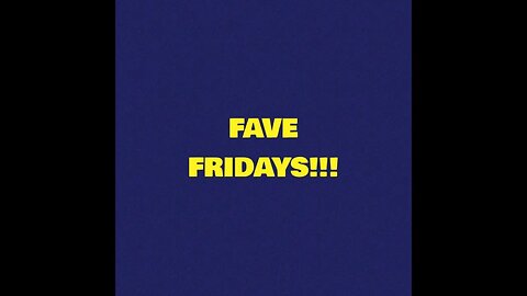 Friday favorites!