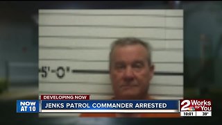 Jenks Patrol Commander arrested