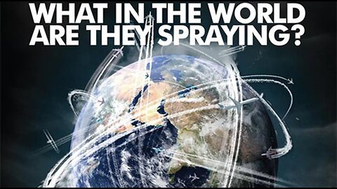 WHAT IN THE WORLD ARE THEY SPRAYING? (2010) - Full Length Documentary