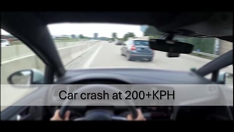 Car Crash at 200+ KPH
